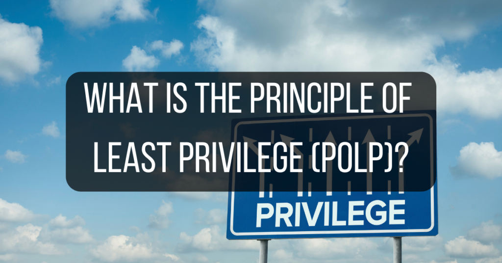 what is the principle of least privilege
