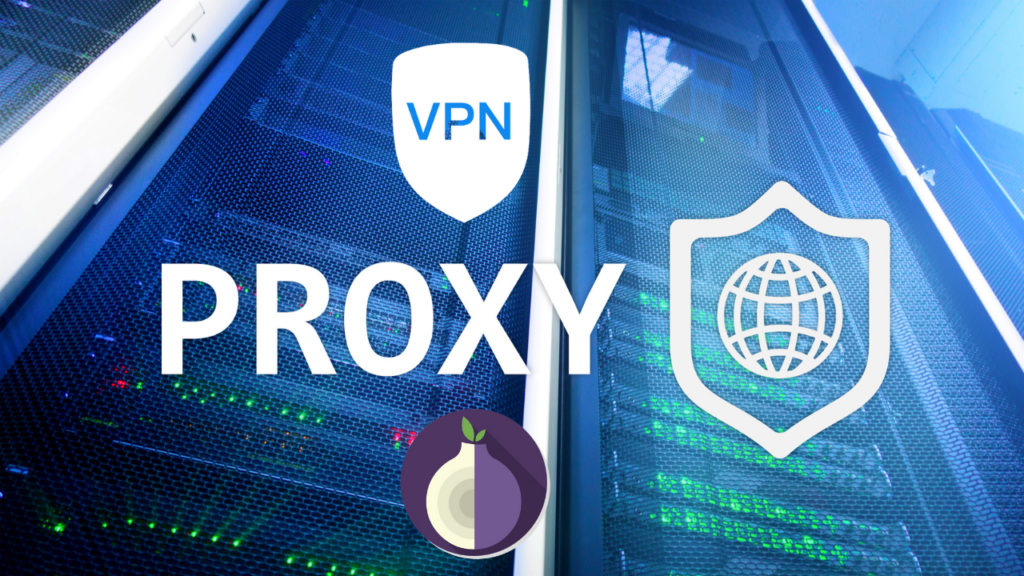 Proxy TOR and VPN