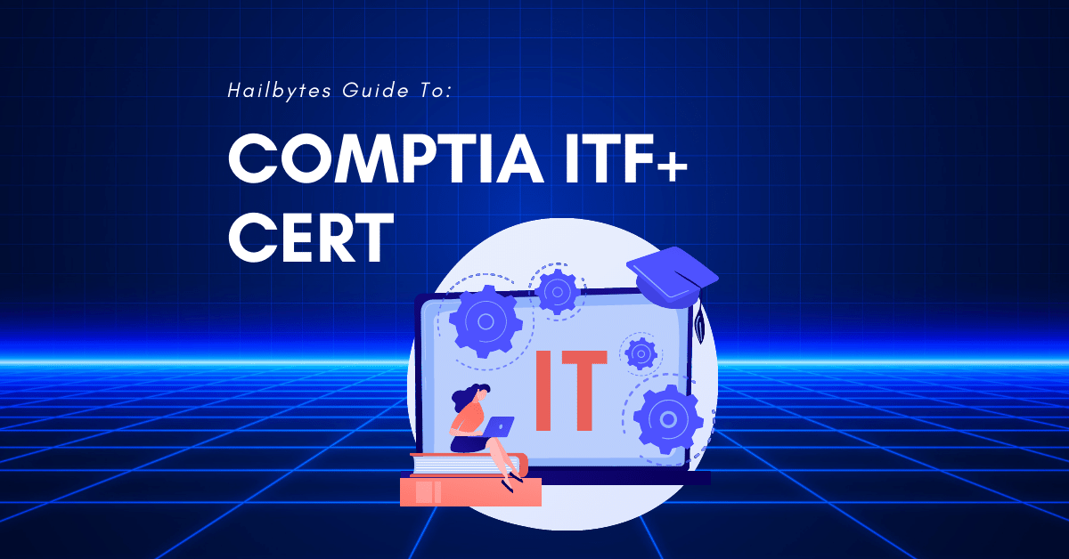 what-is-a-comptia-itf-certification-hailbytes