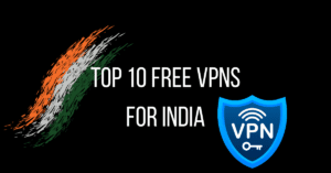 Top 10 free VPNs for india