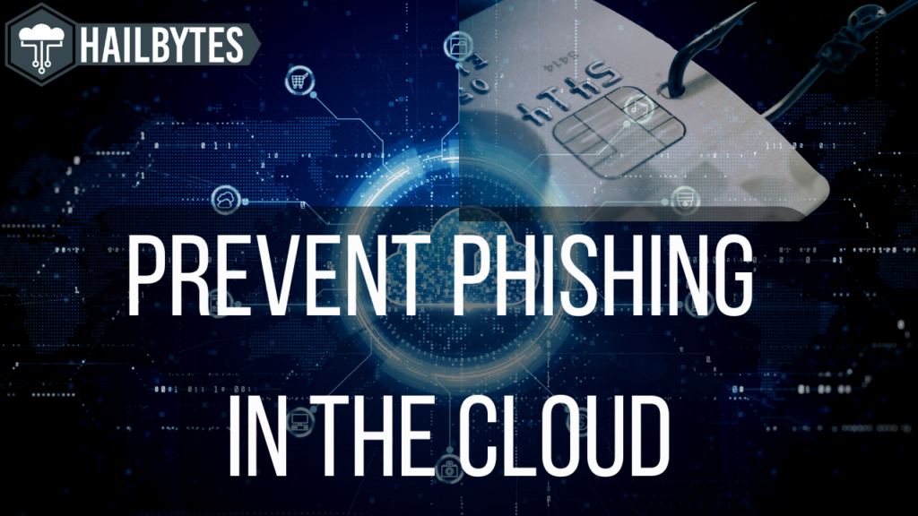 Prevent Phishing In The Cloud