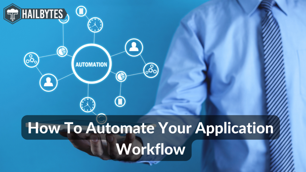 How To Automate Your Application Workflow