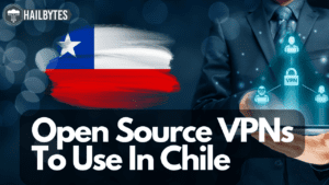 Open Source VPNs To Use In Chile