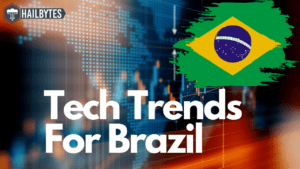 Tech Trends For Brazil