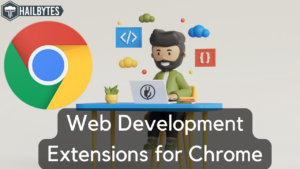 Web Development extensions for chrome