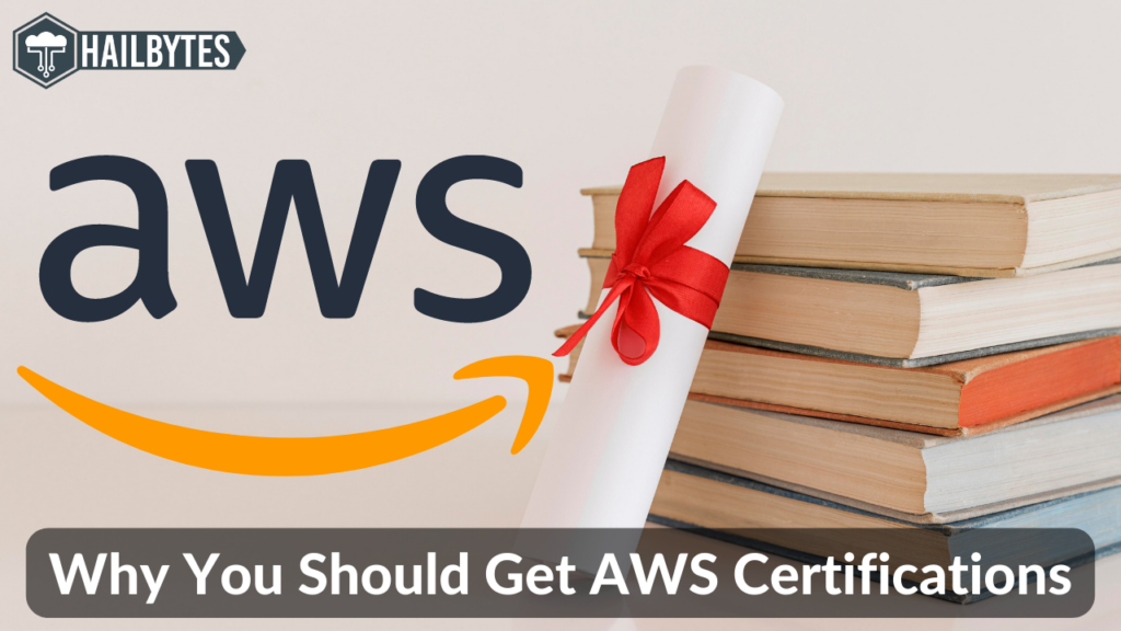 Why You Should Get AWS Certifications