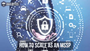 How To Scale As An MSSP