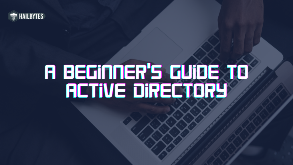 A Beginner's Guide to Active Directory: Understanding Its Functionality and Benefits