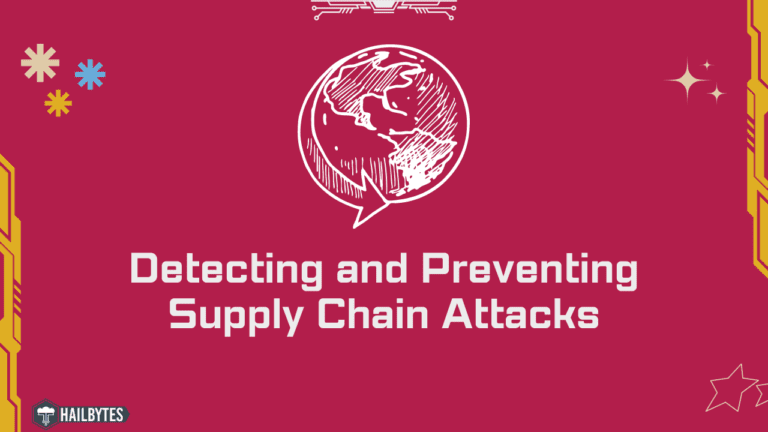 Detecting and Preventing Supply Chain Attacks