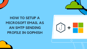 How to Setup a Microsoft SMTP on Gophish