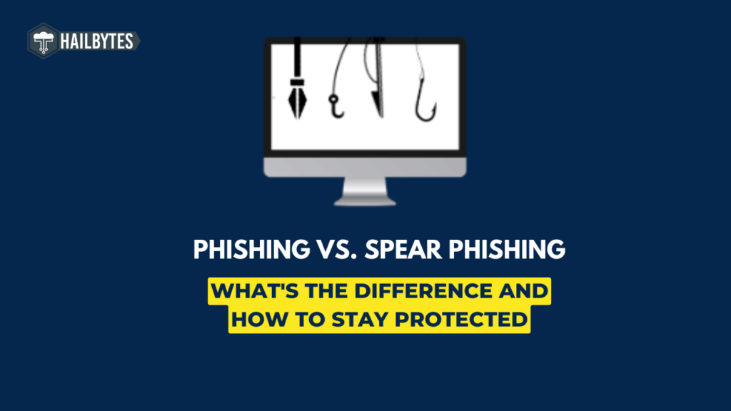 Phishing Vs. Spear Phishing: What's The Difference And How To Stay ...