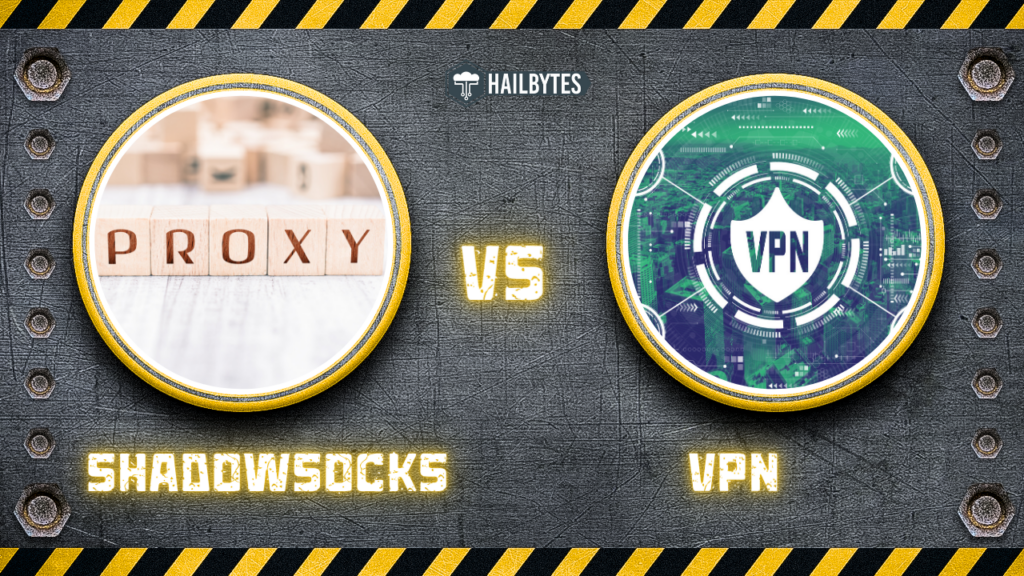 Shadowsocks vs. VPN: Comparing the Best Options for Secure Browsing