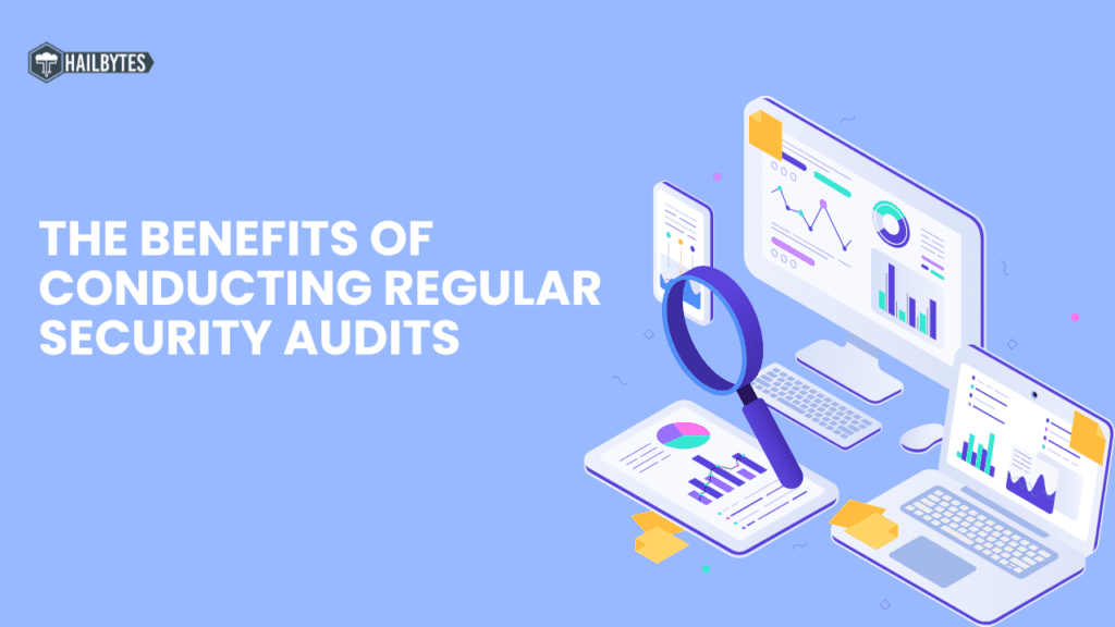 The Benefits of Conducting Regular Security Audits