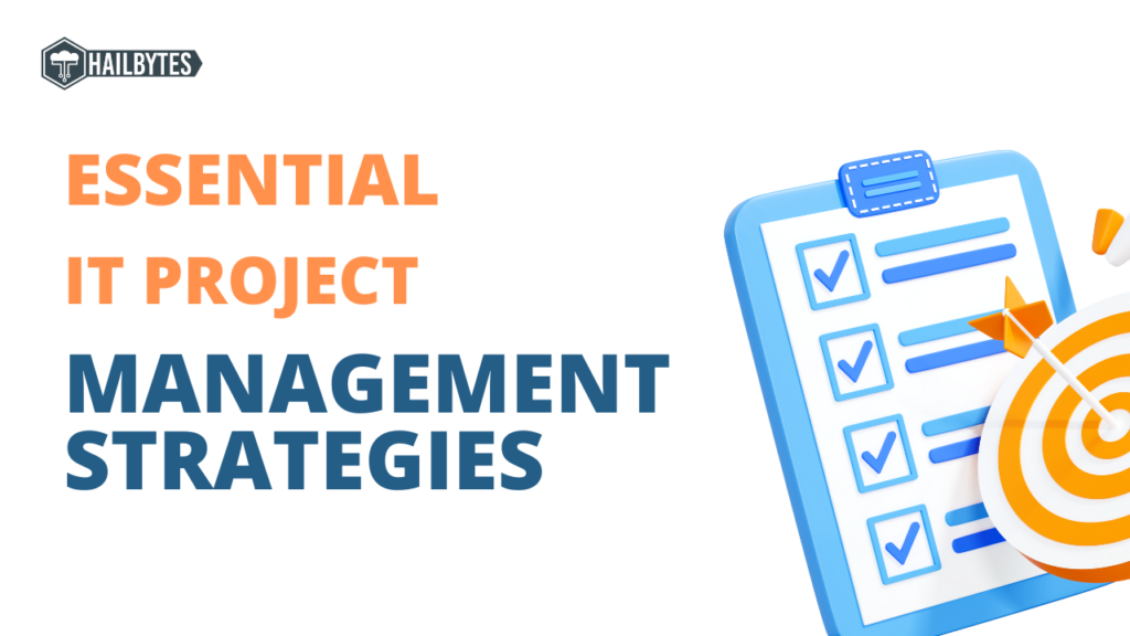 Effective IT Project Management Strategies: Ensuring Successful Project Execution