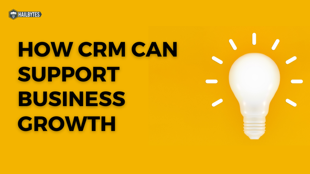 How CRM can Support Business Growth