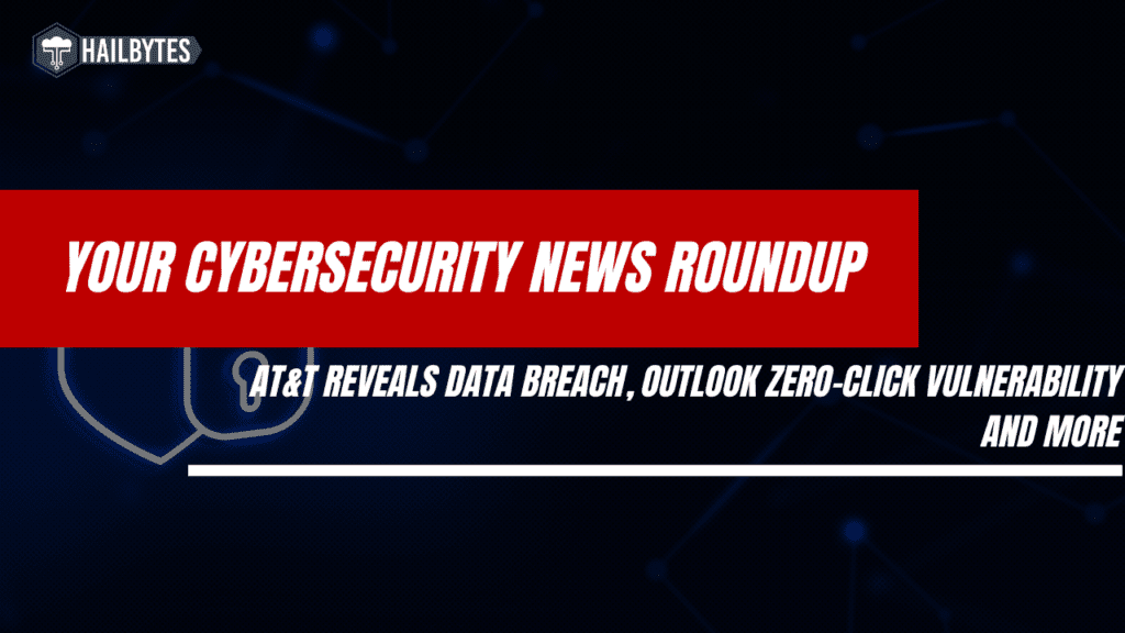 Cybersecurity news banner, AT&T breach, Outlook vulnerability.