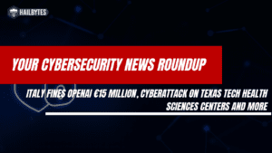 Cybersecurity news update featuring Italy's fine and Texas Tech.