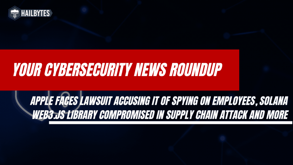 Cybersecurity news on Apple lawsuit, Solana Web3.js breach